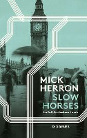 Slow Horses de Mick Herron