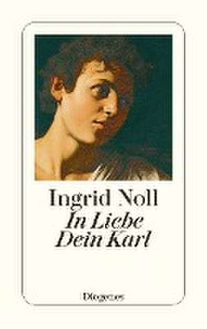 In Liebe Dein Karl de Ingrid Noll