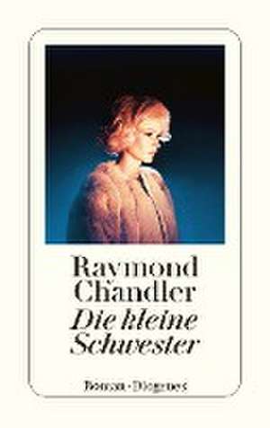 Die kleine Schwester de Raymond Chandler