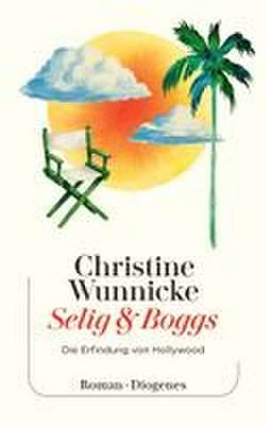 Selig & Boggs de Christine Wunnicke