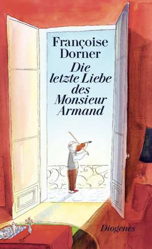 Die letzte Liebe des Monsieur Armand de Françoise Dorner