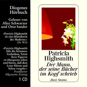 Der Mann der seine Bücher im Kopf schrieb. CD de Patricia Highsmith