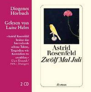 Zwölf Mal Juli de Astrid Rosenfeld