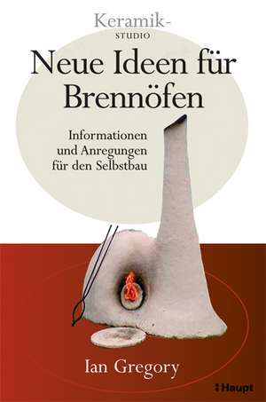 Neue Ideen für Brennöfen de Ian Gregory