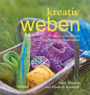 kreativ weben de Sarah Howard