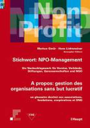 Stichwort NPO-Management - A propos: gestion des organisations sans but lucratif de Markus Gmür