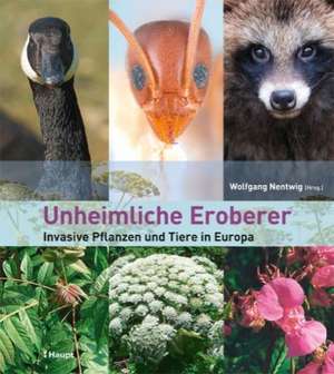 Unheimliche Eroberer de Wolfgang Nentwig