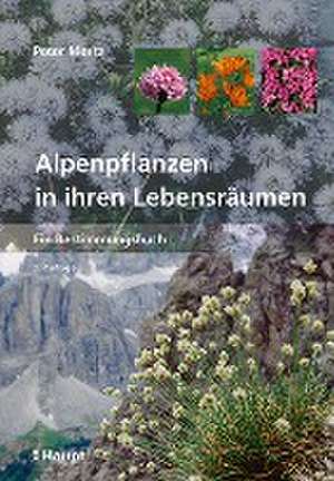 Alpenpflanzen in ihren Lebensräumen de Peter Mertz