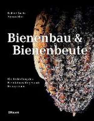 Bienenbau und Bienenbeute de Roland Sachs