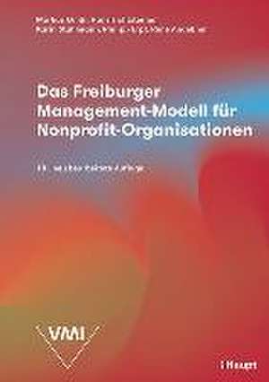 Das Freiburger Management-Modell für Nonprofit-Organisationen de Markus Gmür