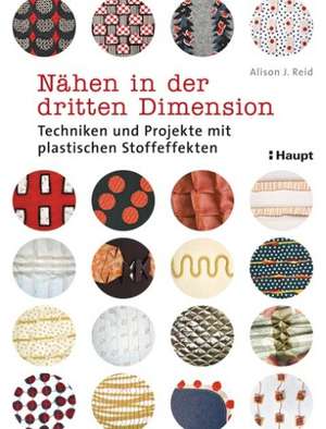 Nähen in der dritten Dimension de Alison J. Reid