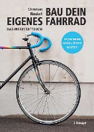 Bau dein eigenes Fahrrad de Christian Rindorf