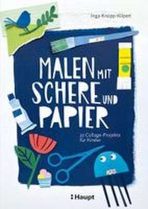 Malen mit Schere und Papier de Inga Knopp-Kilpert
