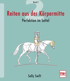 Reiten aus der Körpermitte 02 de Sally Swift