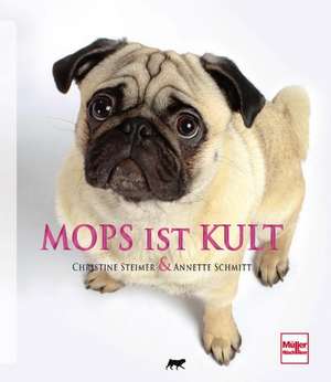 Mops ist Kult de Christine Steimer