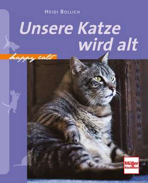 Happy Cats: Unsere Katze wird alt de Heidi Bollich