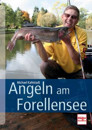 Angeln am Forellensee de Michael Kahlstadt