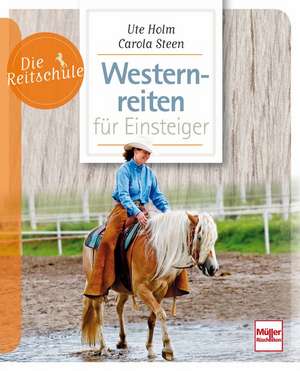 Westernreiten für Einsteiger de Ute Holm-Schäuble