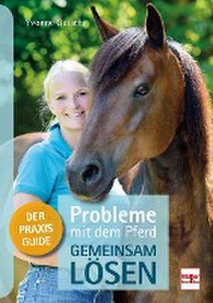 Probleme mit dem Pferd - gemeinsam lösen de Yvonne Gutsche