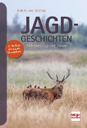 Jagd-Geschichten de Gert G. von Harling