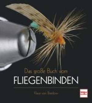 Das große Buch vom Fliegenbinden de Klaus von Bredow