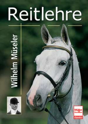 Reitlehre de Wilhelm Müseler