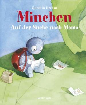 Minchen - Auf der Suche nach Mama de Quentin Gréban