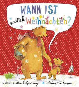 Wann ist endlich Weihnachten? de Mark Sperring