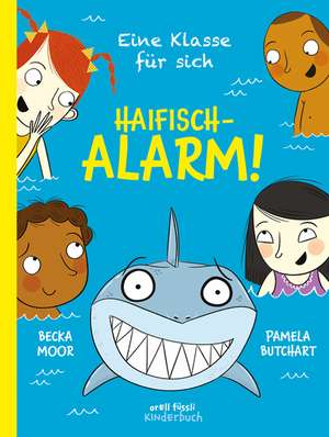 Eine Klasse für sich - Haifischalarm! de Pamela Butchart