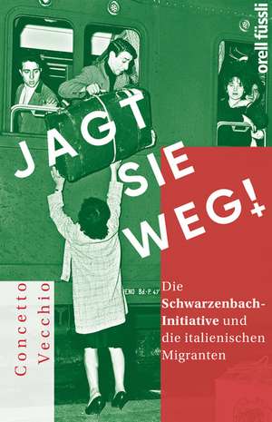 Jagt sie weg! de Concetto Vecchio