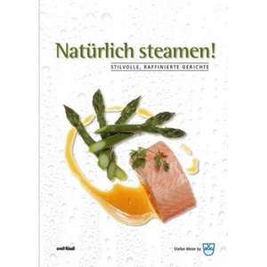 Natürlich steamen! de Stefan Meier