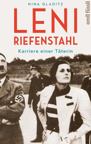 Leni Riefenstahl de Nina Gladitz