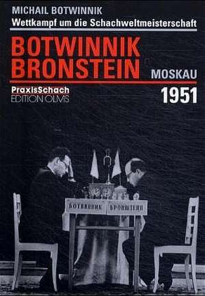 Wettkampf um die Schachweltmeisterschaft Botwinnik - Bronstein Moskau 1951 de Michail Botwinnik