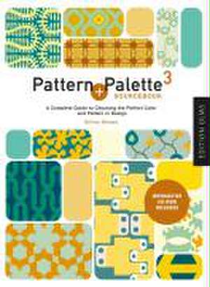 Pattern + Palette Sourcebook 3 de Gillian Blease