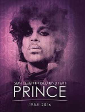 PRINCE 1958 - 2016 de Mobeen Azhar