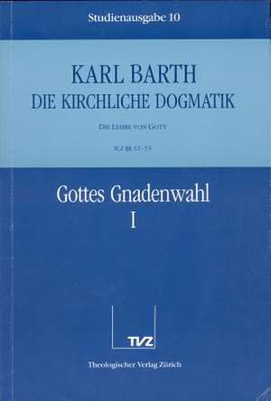 Karl Barth: Gottes Gnadenwahl I de Karl Barth