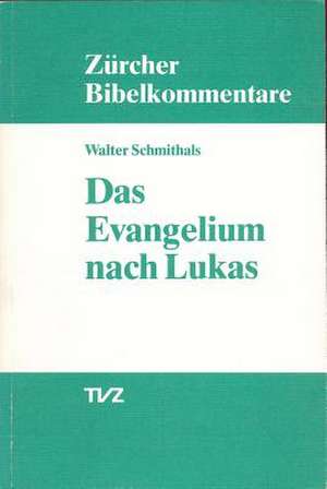 Das Evangelium Nach Lukas: Pastoralbriefe de Walter Schmithals