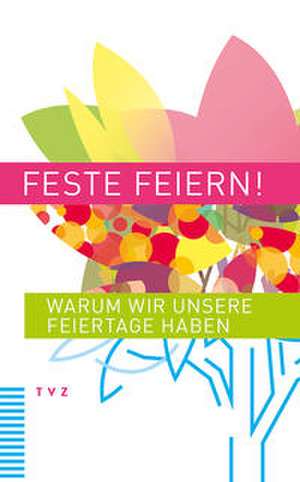 Feste Feiern!