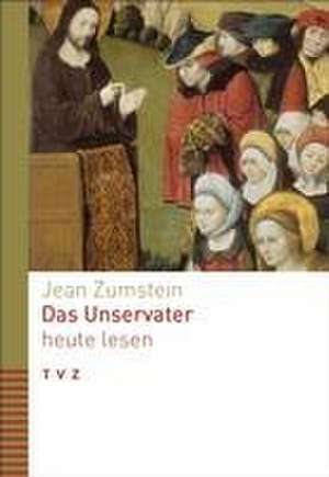 Das Unservater heute lesen de Jean Zumstein