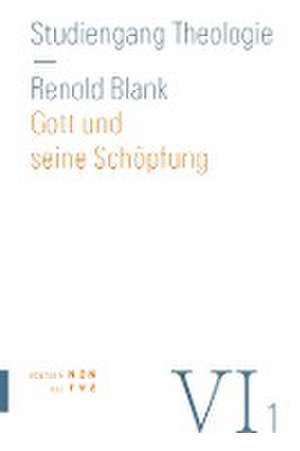 Gott und seine Schöpfung de Renold Blank