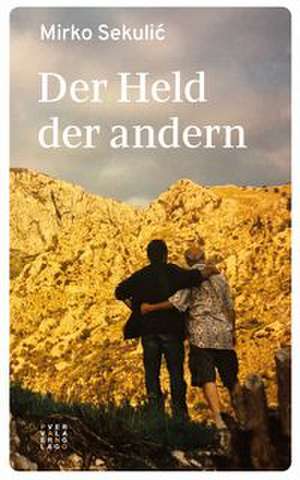 Der Held der andern de Mirko Sekulic
