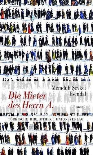 Die Mieter des Herrn A. de Memduh Sevket Esendal