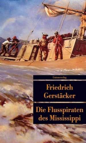 Die Flusspiraten des Mississippi de Friedrich Gerstäcker