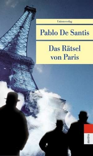 Das Rätsel von Paris de Pablo de Santis