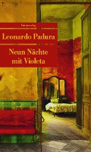 Neun Nächte mit Violeta de Leonardo Padura