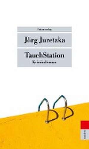 TauchStation de Jörg Juretzka