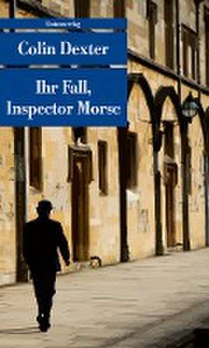 Ihr Fall, Inspector Morse de Colin Dexter