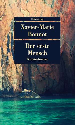 Der erste Mensch de Xavier-marie Bonnot