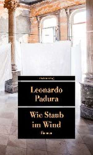 Wie Staub im Wind de Leonardo Padura