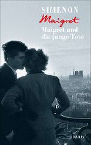 Maigret und die junge Tote de Georges Simenon